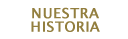 Nuestra Historia