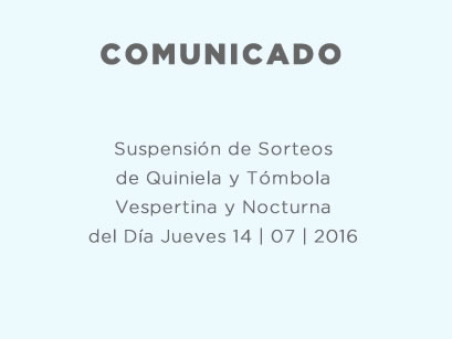 Suspención Sorteos Jueves 14 de julio de 2016