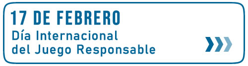 17 de febrero - Día Internacional del Juego Responsable