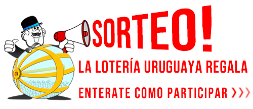SORTEO LA LOTERÍA URUGUAYA REGALA